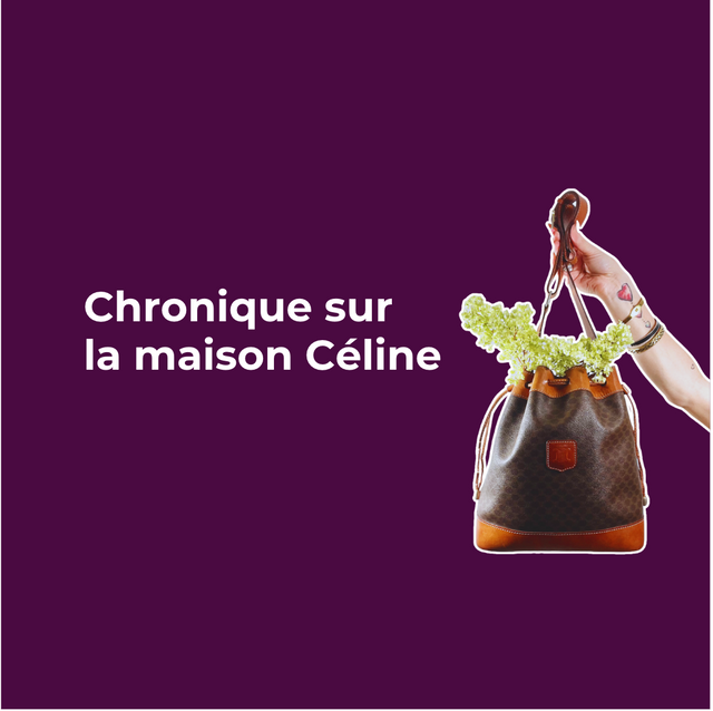 Meet Céline - Chronique sur les maisons de luxe ...